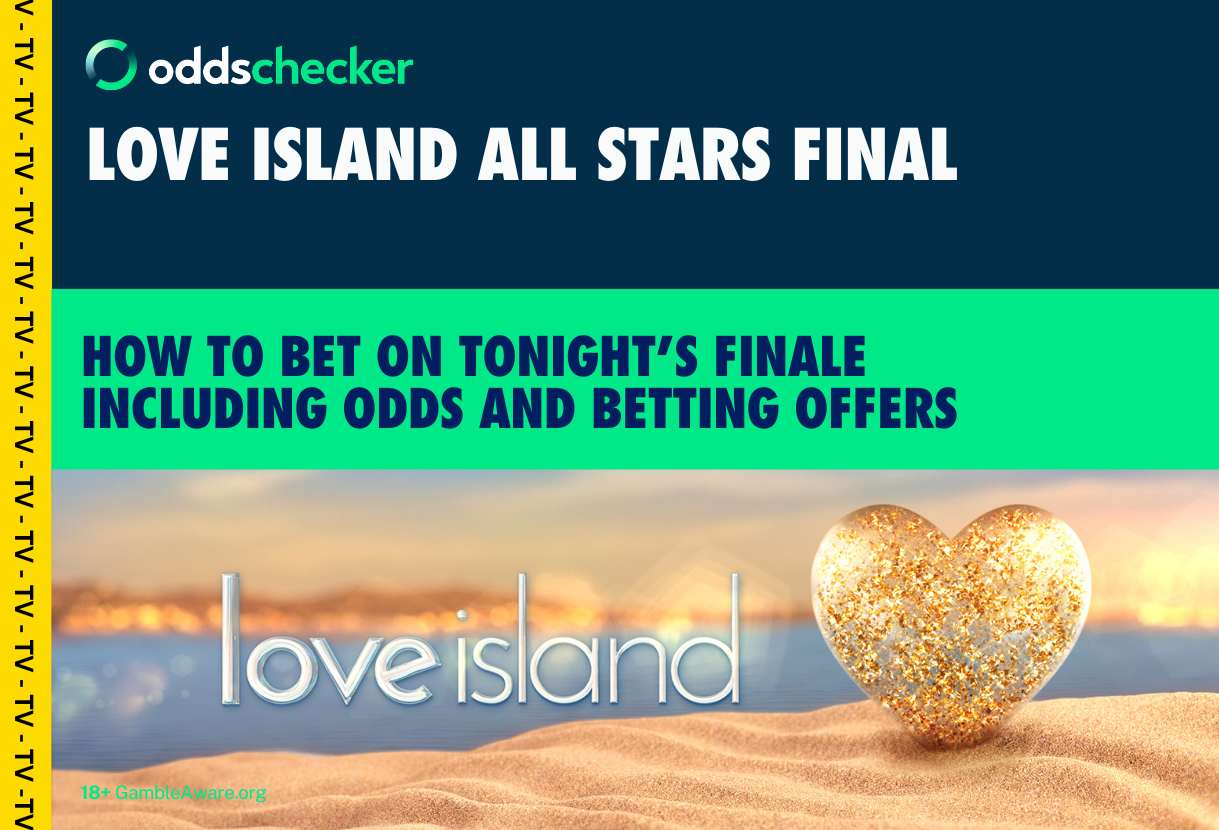 How to Bet on the Love Island All Stars Final: Odds and Bookie Offers
