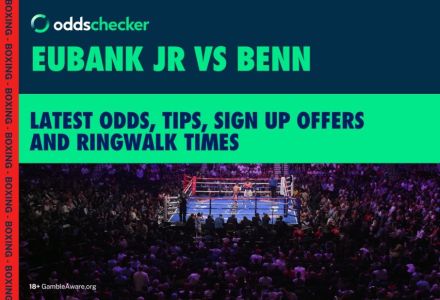 Eubank Jr vs Benn Odds: Latest Odds, Tips, Sign Up Offers and Ringwalk Times for the Fight