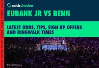 Eubank Jr vs Benn Odds: Latest Odds, Tips, Sign Up Offers and Ringwalk Times for the Fight