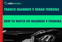 How to Watch Francis Ngannou vs Renan Ferreira: DAZN Free Trial, Ringwalks, Fight Card