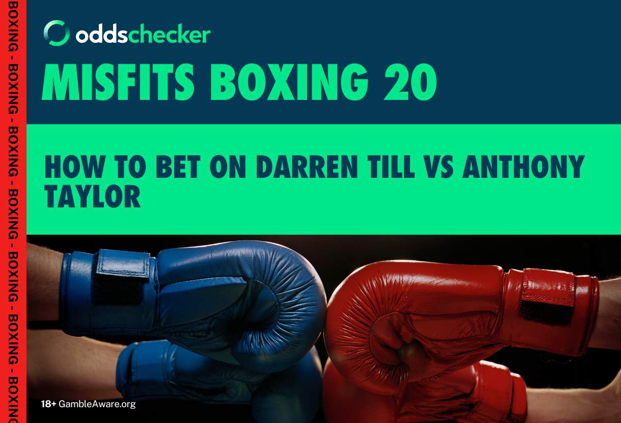 How to Bet on Misfits Boxing 20: Darren Till vs Anthony Taylor, Fight Card, Latest Odds