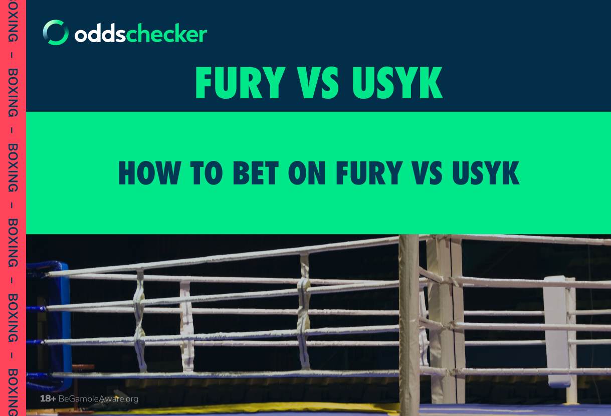 How to Bet on Tyson Fury vs Oleksandr Usyk: Latest Odds, Tips, Promotions