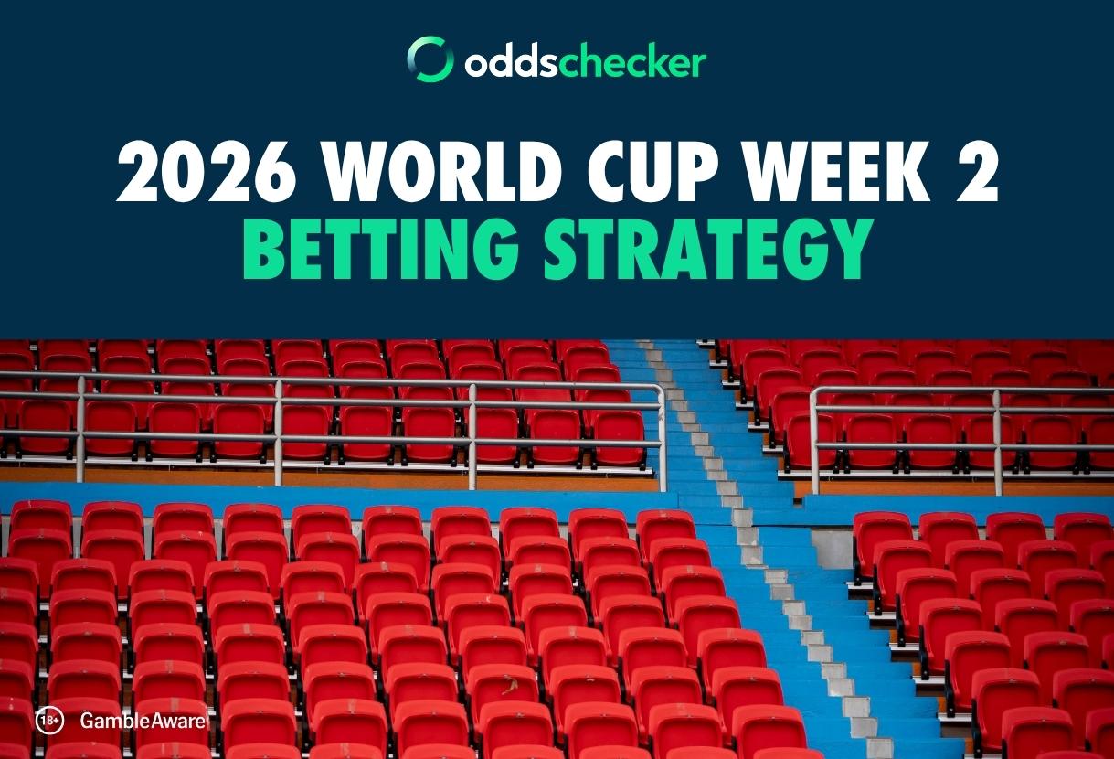 World Cup Week 2 Betting Strategy: Best Offers, Odds, Bet Builders for Week 2
