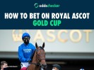How to Bet on the Royal Ascot Gold Cup