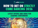 How to Bet on Strictly Come Dancing 2026: Latest Offers and Odds for Leading Contenders