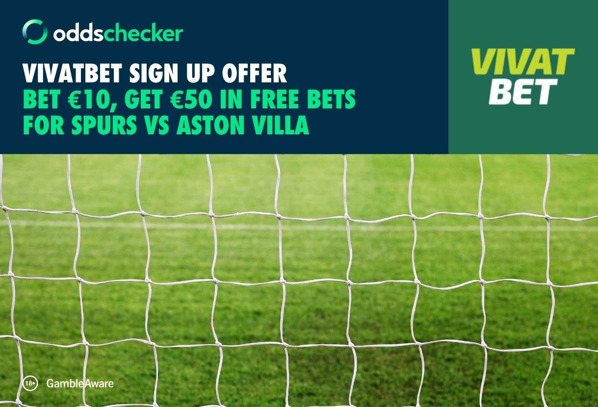VivatBet Sign Up Offer: Bet €10, Get €50 for Spurs vs Aston Villa