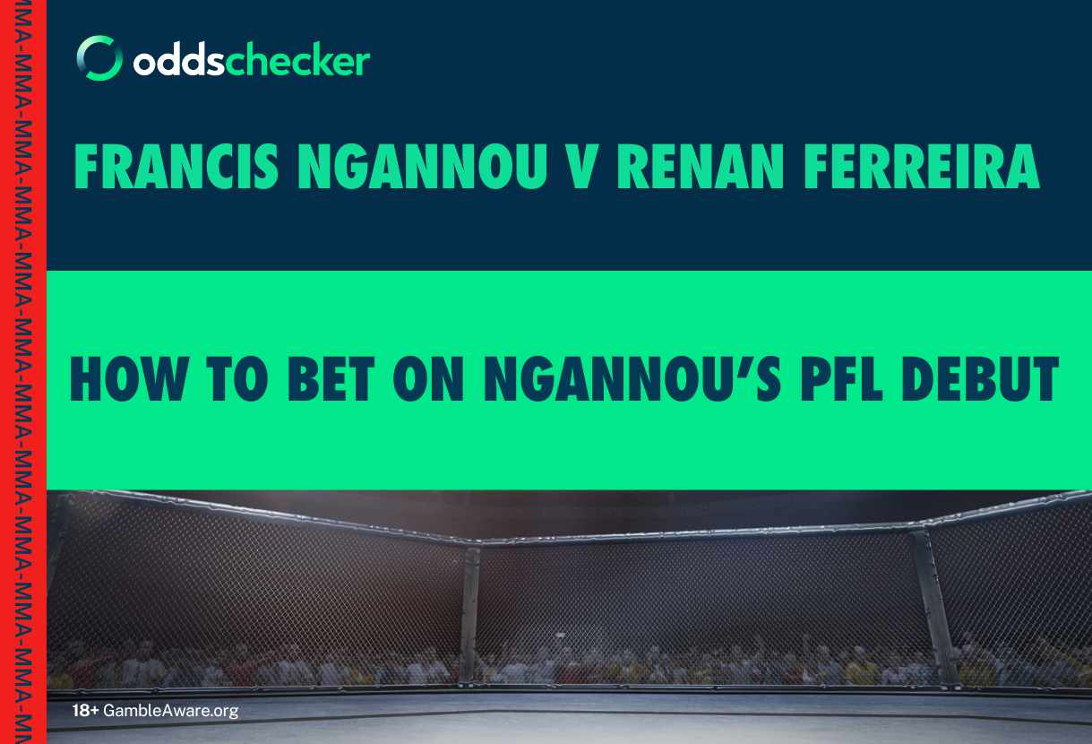 Francis Ngannou vs Renan Ferreira Odds: How to Bet on Ngannou's PFL Debut