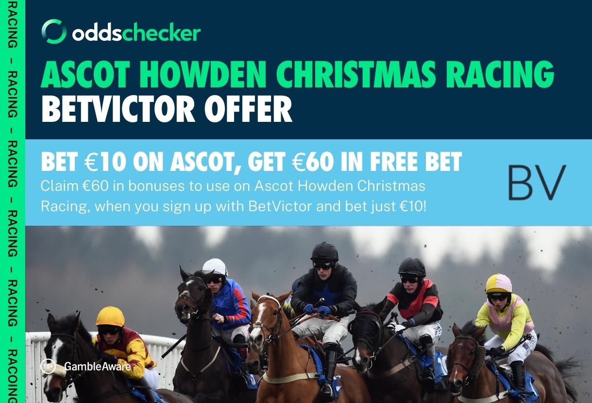BetVictor Ireland Offer: Bet €10, Get €60 on the Howden Christmas Weekend at Ascot