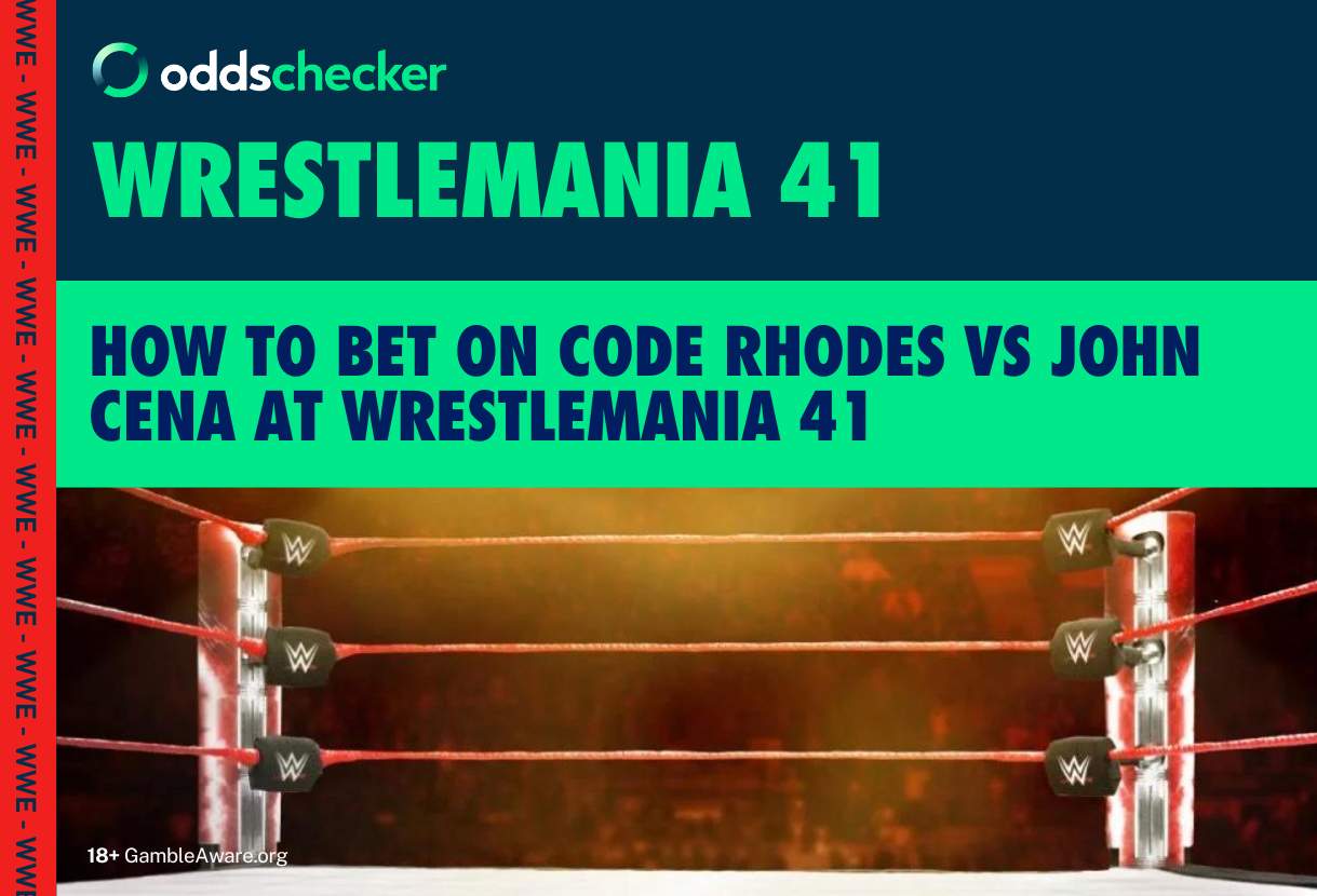 WrestleMania 41 Odds: How to Bet on Cody Rhodes vs John Cena, Latest Odds, Full Card