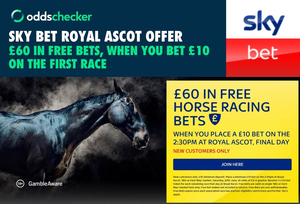 Sky Bet Royal Ascot Offer: Bet £10 on the First Race, Get £60 in Free Bets