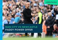 Paddy Power Welcome Offer: Bet £20 on Man City vs Newcastle Get Money Back as Cash if You Lose