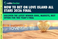 How to Bet on Love Island All Stars Final 2026: Latest Winner Odds, Markets, Best Offers