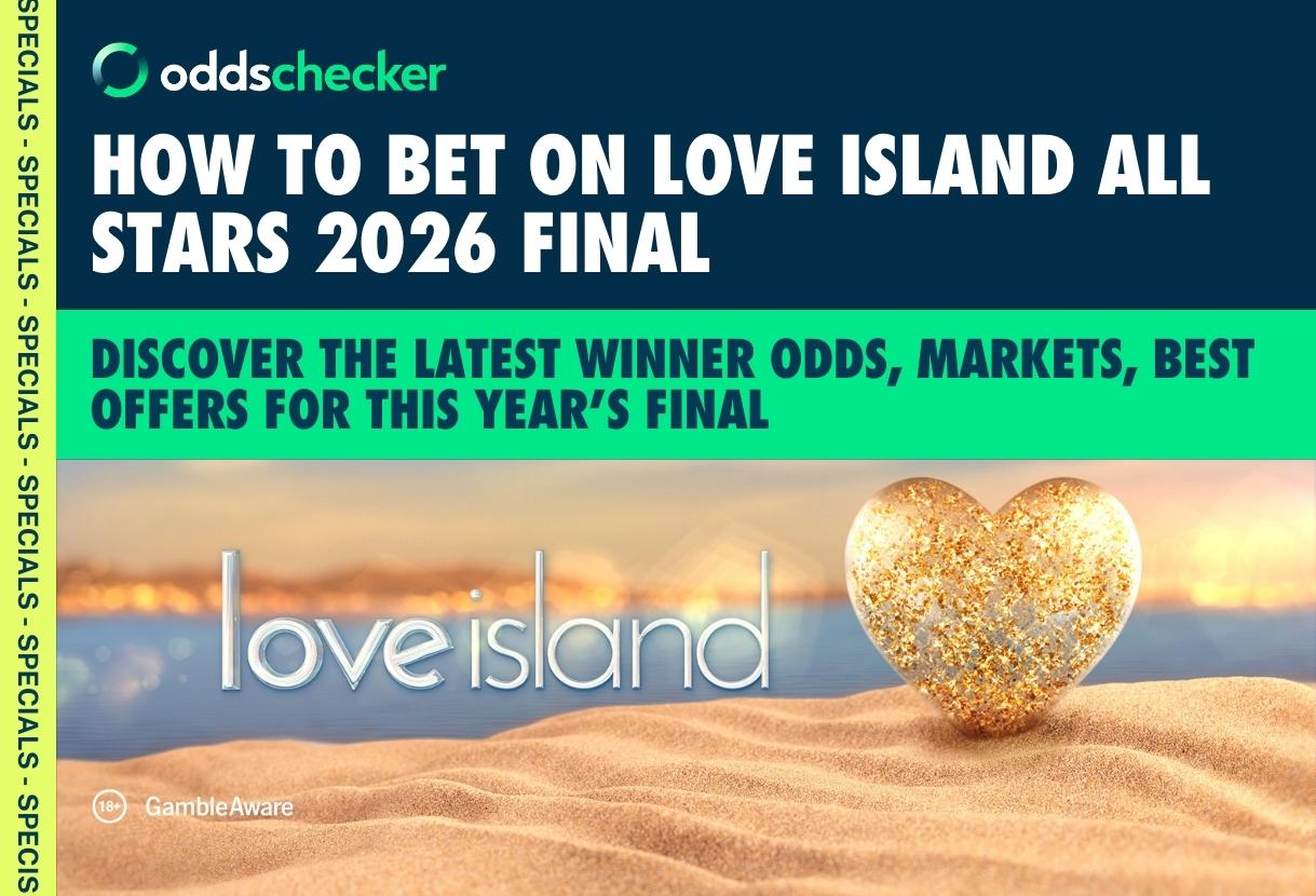 How to Bet on Love Island All Stars Final 2026: Latest Winner Odds, Markets, Best Offers