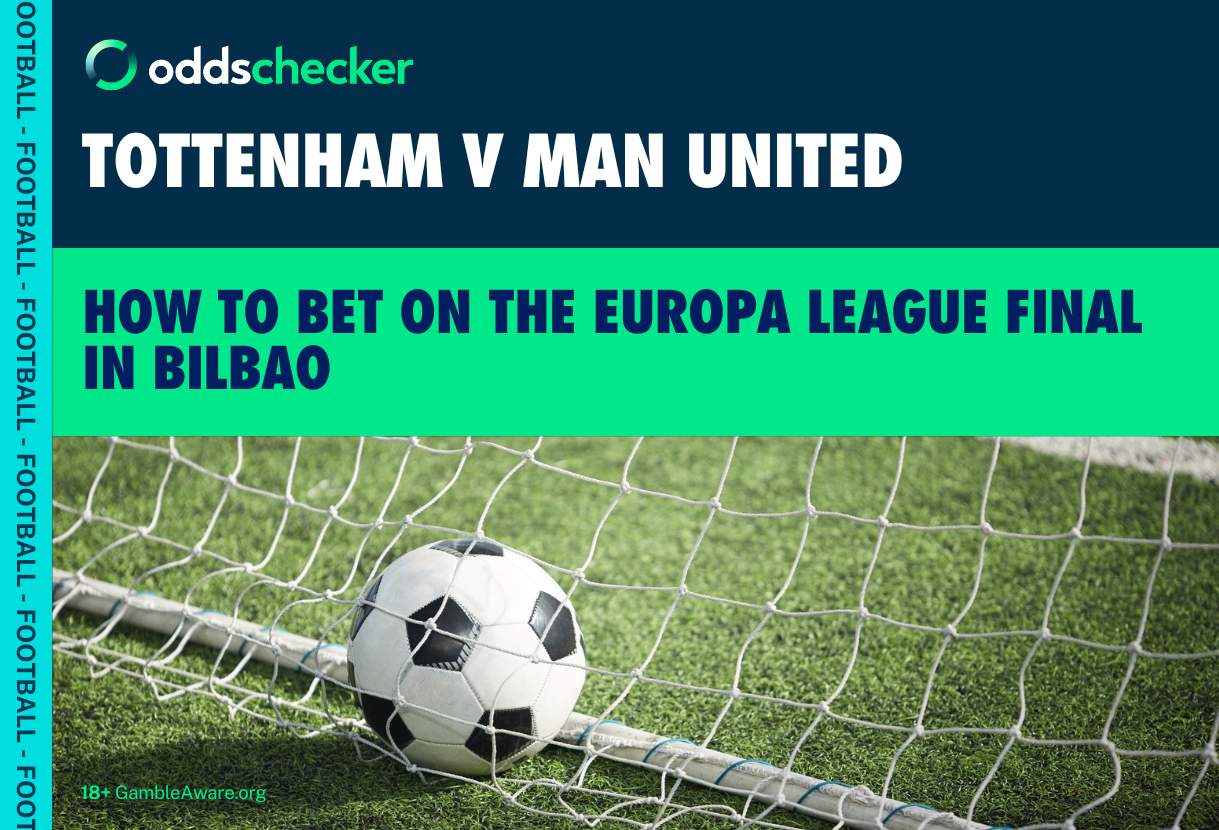 Europa League Final Odds: How to Bet on Tottenham v Man United in This Week's Final