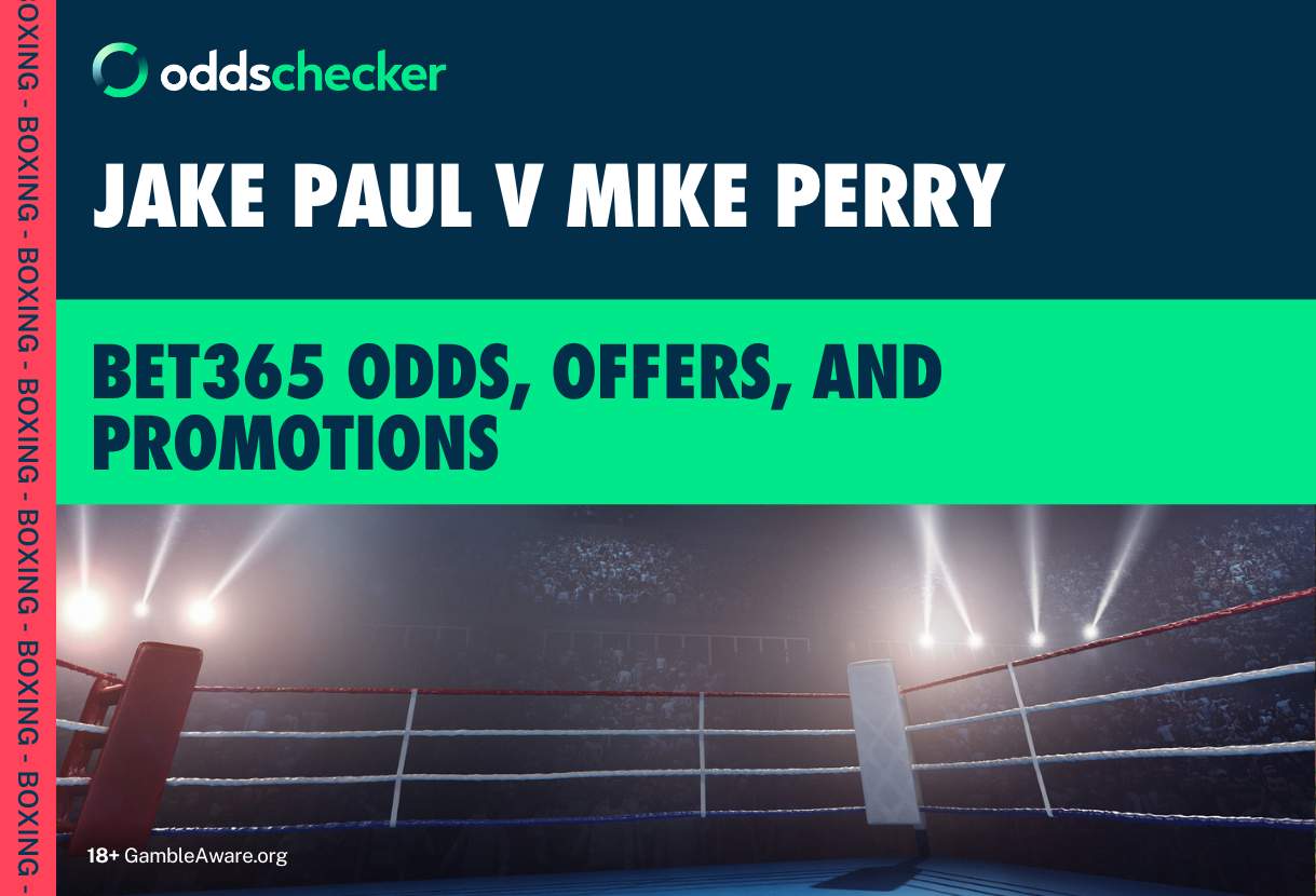 Jake Paul v Mike Perry bet365 Odds, Offers, and Promotions