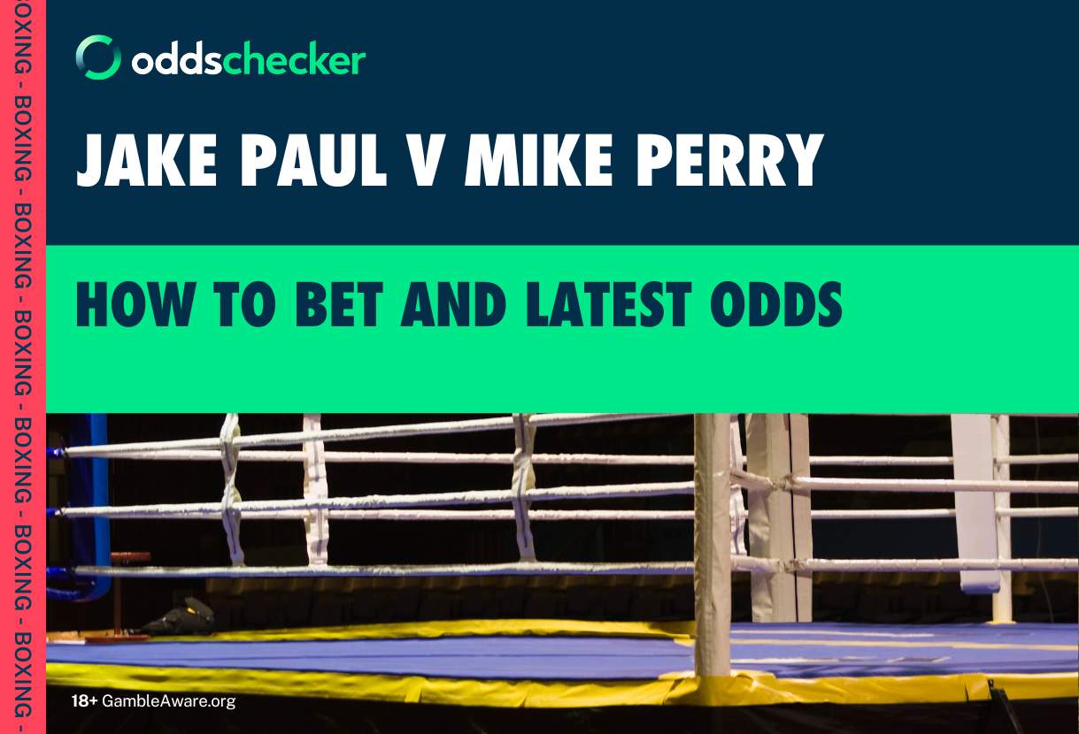 Paul v Perry Odds: How to Bet on Jake Paul v Mike Perry, Offers, Promotions and More