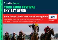 Sky Bet Sign Up Offer: Bet £10, Get £50 in Free Bets for the York Ebor Festival