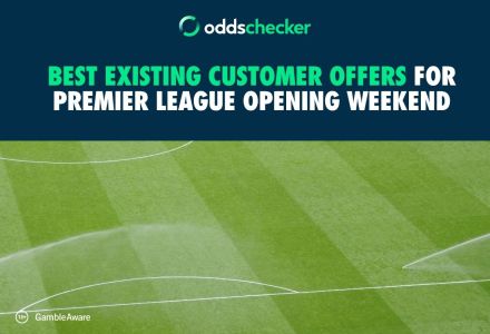 Best Existing Customer Offers for Premier League 2026-27 Opening Weekend