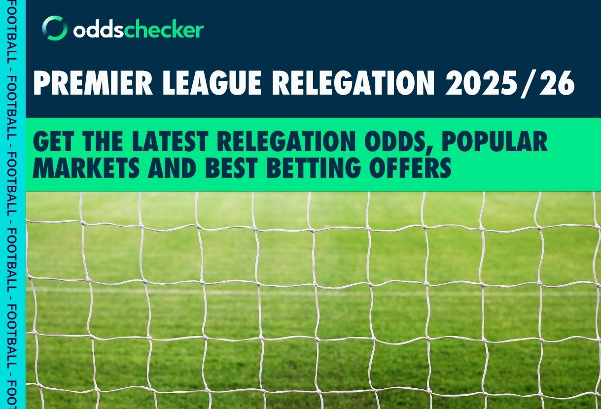 Premier League Relegation Betting Guide: How to Bet on Relegation Markets, Latest Odds