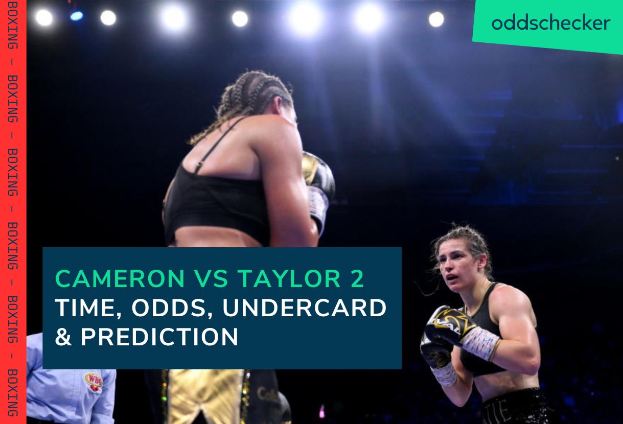 Cameron vs Taylor 2 Date, UK Time, Odds, Undercard & Prediction
