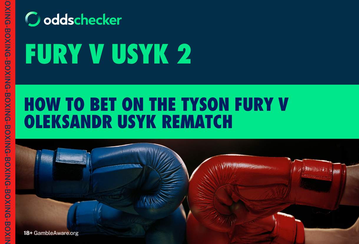 Fury v Usyk 2: How to Bet on the Tyson Fury v Oleksandr Usyk Rematch
