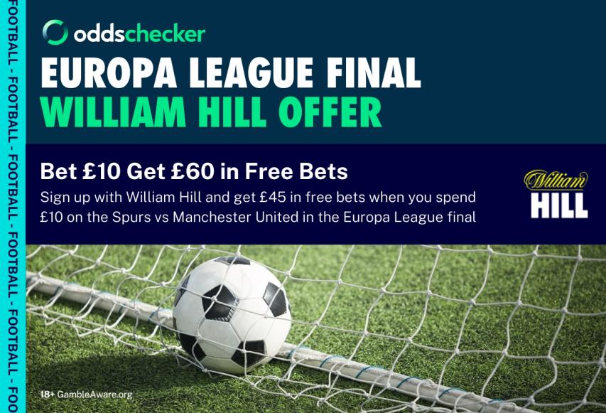 How to Bet on the Europa League Final With William Hill: Offers and Markets on Spurs vs Man United