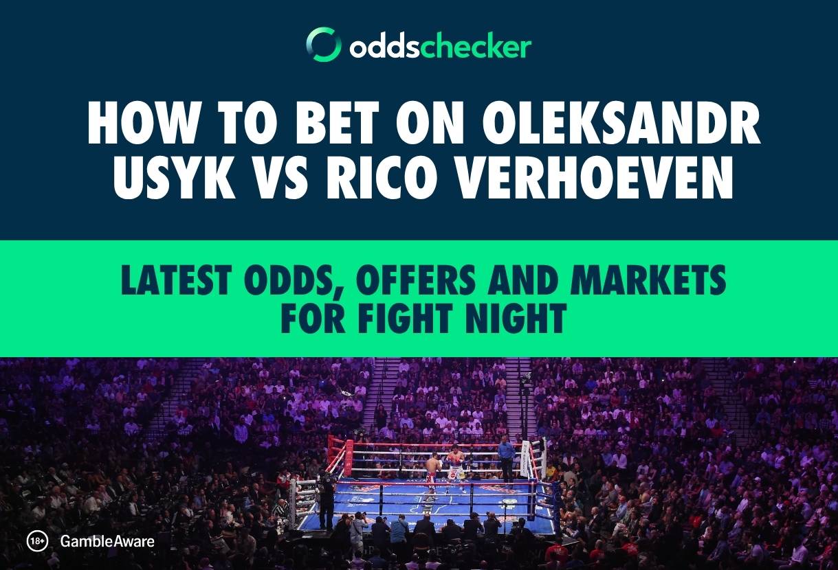 How to Bet on Oleksandr Usyk vs Rico Verhoeven: Latest Odds, Offers and Markets