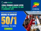 Coral Sign Up Offer: Get 50/1 on Arsenal to Beat Coventry in Premier League Opener