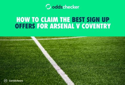 How to Claim the Best Sign Up Offers for Arsenal v Coventry in Premier League Opener 