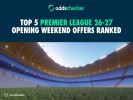 Top 5 Premier League 26-27 Opening Weekend Offers Ranked