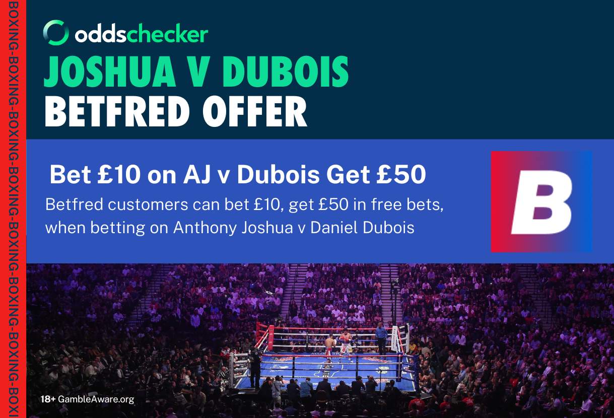 Betfred Sign Up Offer for Joshua v Dubois: Bet £10, Get £50 in Free Bets