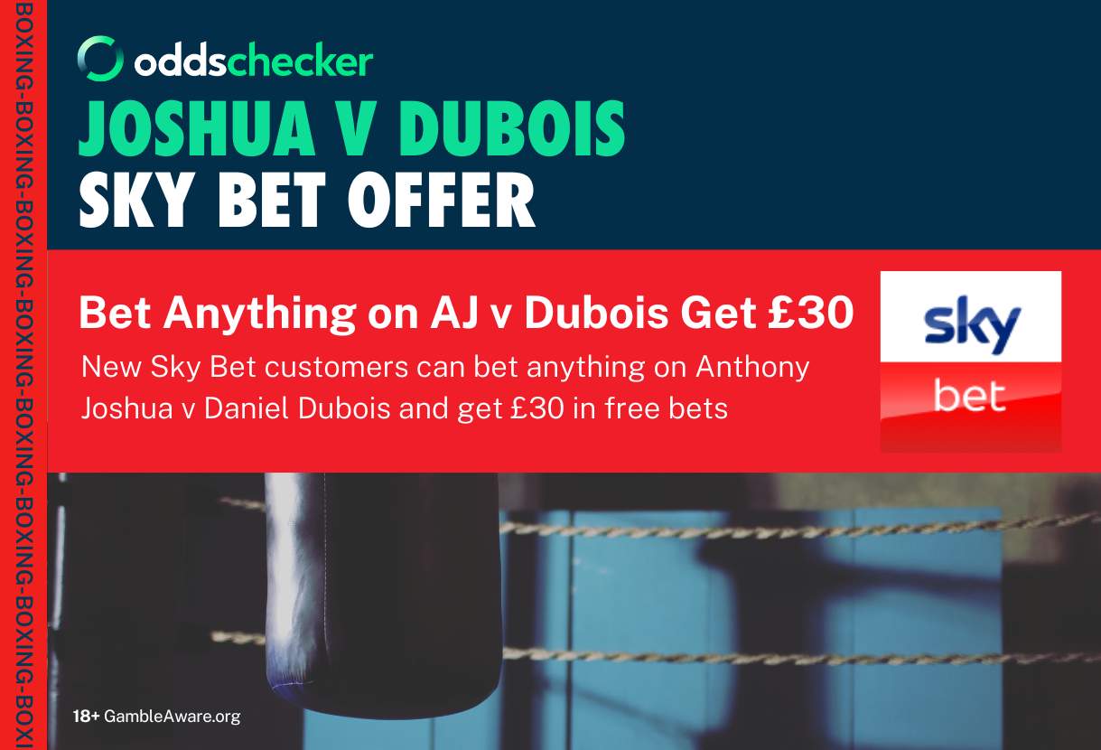 Sky Bet Offer: Bet on Anthony Joshua v Daniel Dubois, Get £30 in Free Bets
