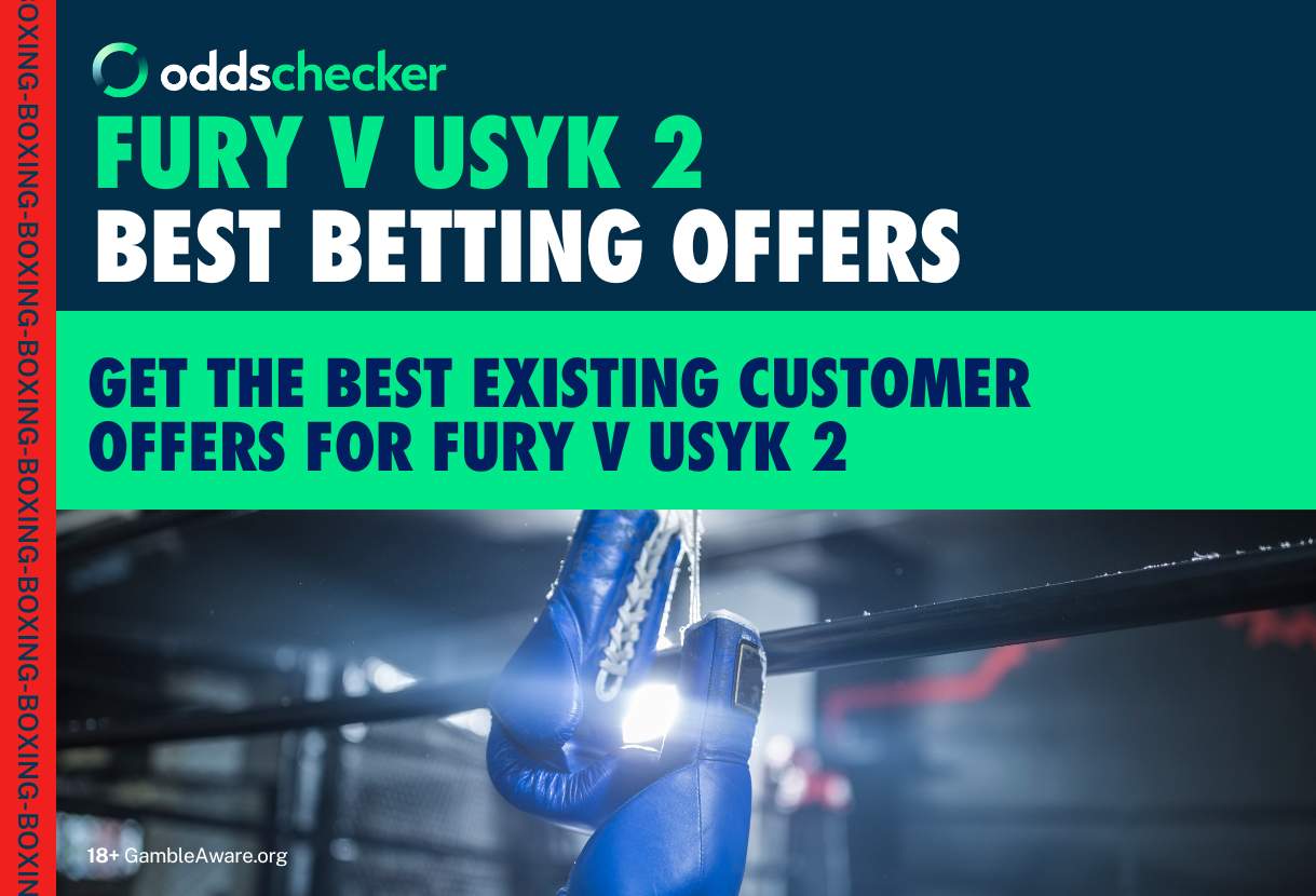 Existing Customer Offers for the Tyson Fury vs Oleksandr Usyk Fight