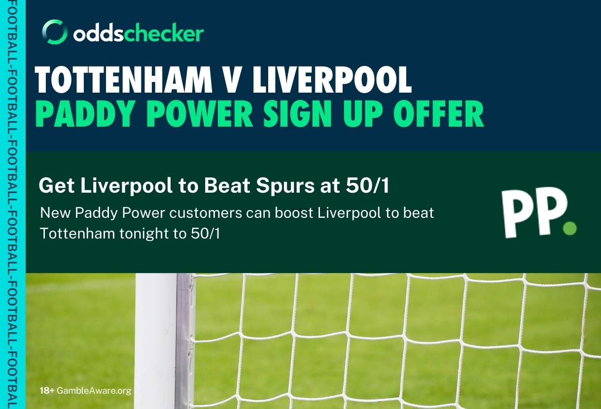 Paddy Power Sign Up Offer: Get Boosted Odds on Liverpool to Beat Tottenham at 50/1