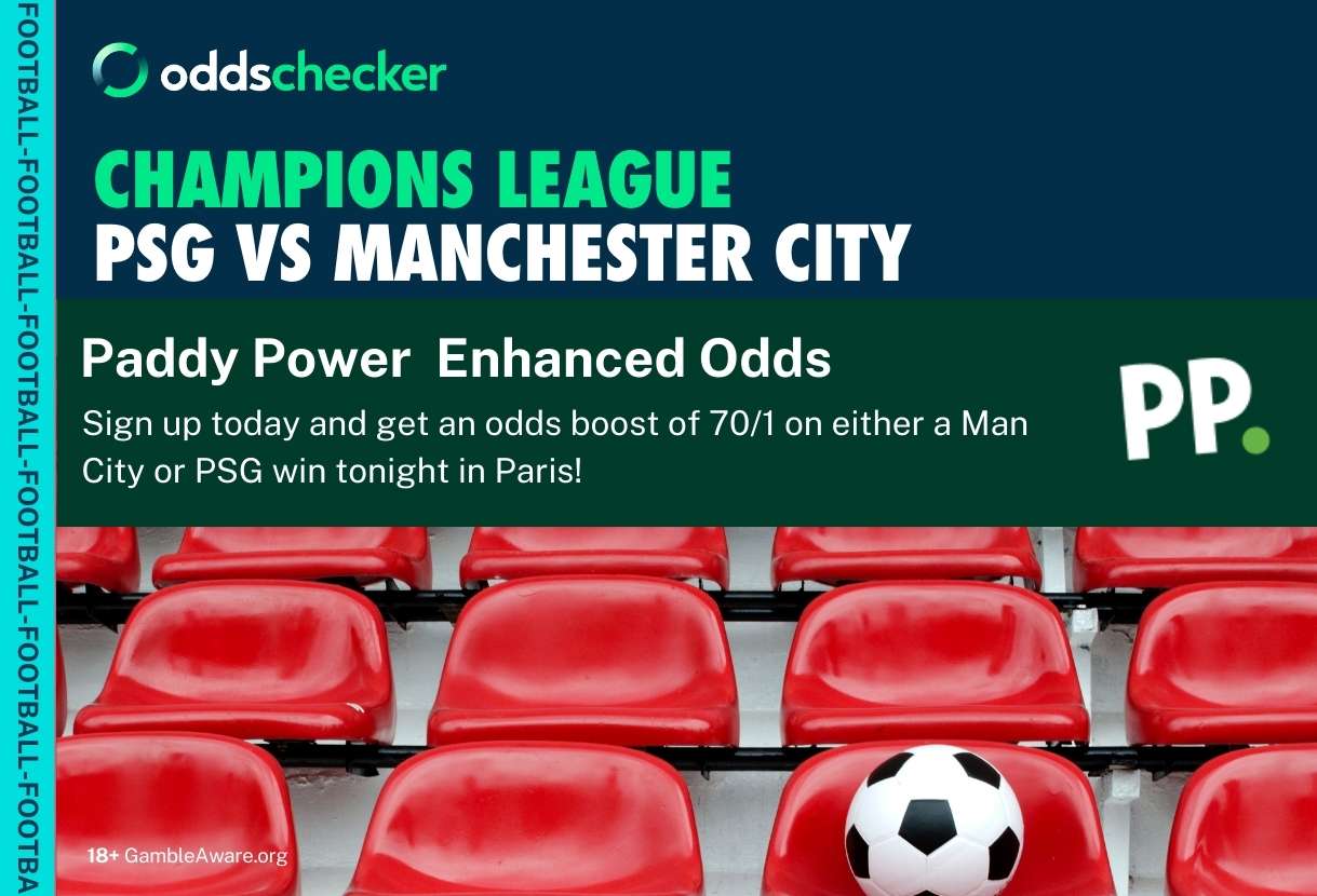 PSG vs Man City Paddy Power Odds Boost: Get PSG or Man City to win at 70/1
