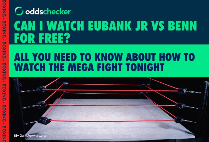 Can I Watch Chris Eubank Jr v Conor Benn for Free?