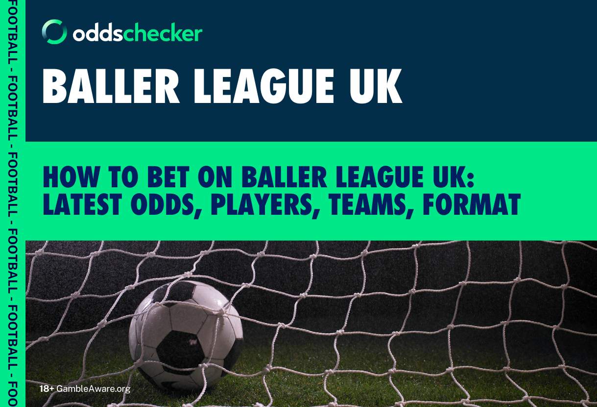 How to Bet on Baller League UK: Latest Odds, Players, Teams, Format