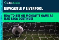 How to Bet on Newcastle v Liverpool as Isak Transfer Saga Continues, Latest Odds