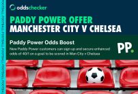 Paddy Power Sign Up Offer: Get Boosted Odds of 40/1 on 1+ Goal Scored in Man City v Chelsea
