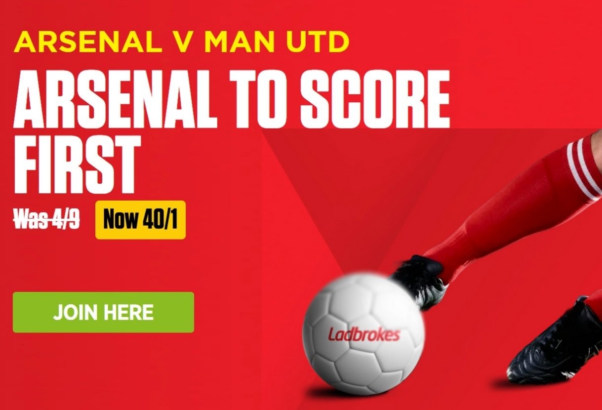 Ladbrokes Arsenal v Man United Offer: Boost Arsenal to 40/1 to Score First