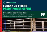 Chris Eubank Jr v Conor Benn Paddy Power Odds: Markets, Offers, and Best Bets on Eubank Jr v Benn
