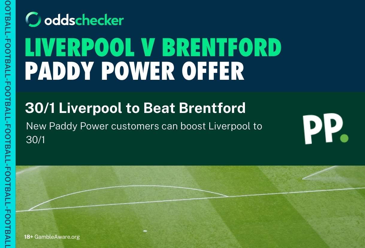 Paddy Power 30/1 Sign Up Offer: Boost Liverpool to 30/1 to Beat Brentford