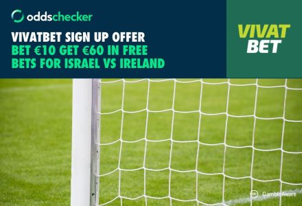 Vivatbet Sign Up Offer: Bet €10 Get €60 for Israel vs Ireland with the oddschecker Promo Code