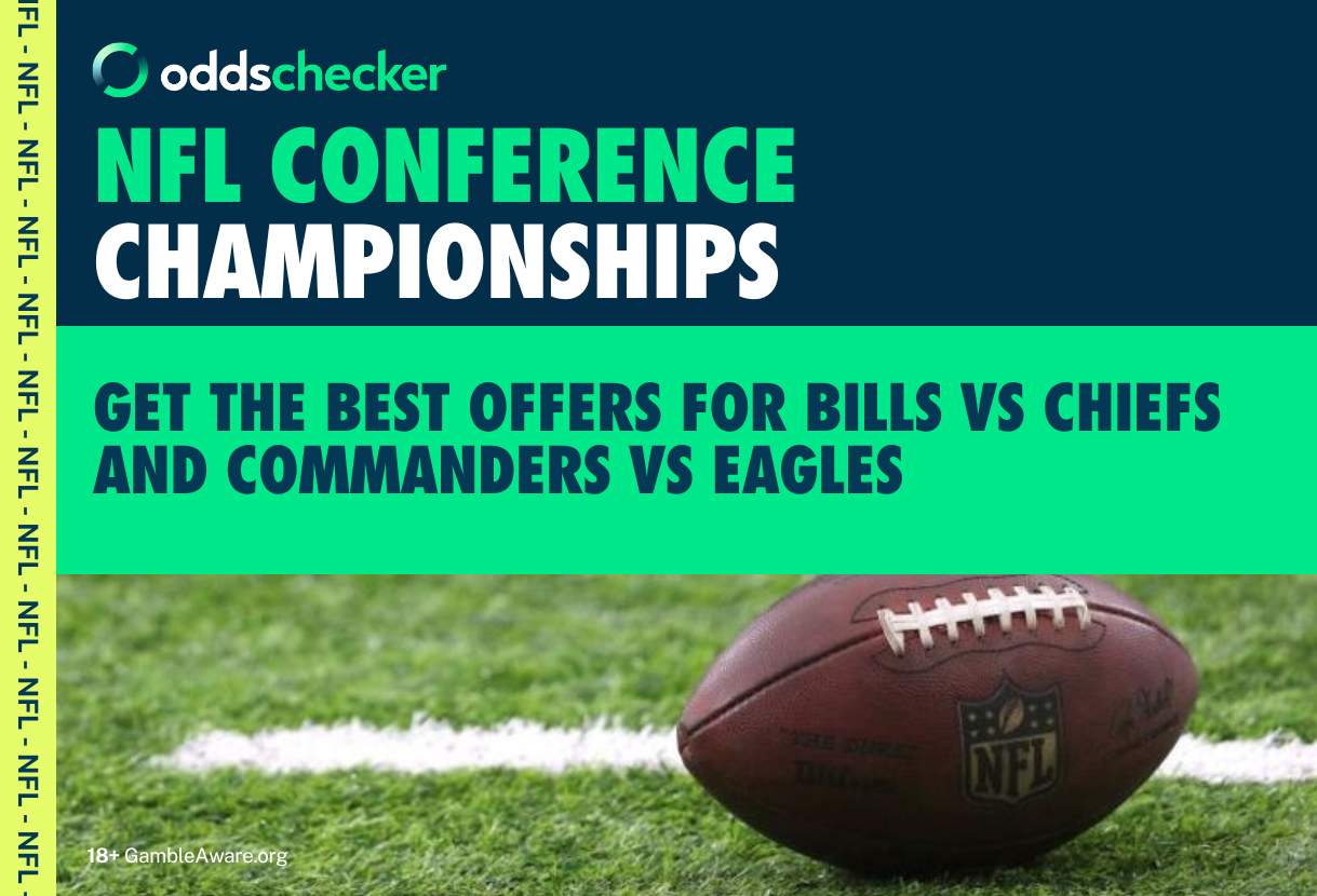 How to Bet on the NFL Conference Championships: Chiefs v Bills, Eagles v Commanders