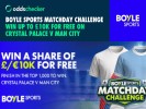 BOYLE Sports Matchday Challenge: Win up to £10k for Free on Crystal Palace v Man City