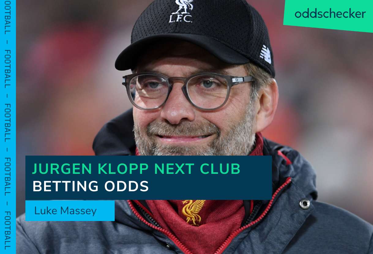 Jurgen Klopp Next Club Odds: Where will Klopp go next after Liverpool?
