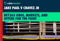 Jake Paul vs Chavez Jr bet365 Odds: Betting Offers and Markets for Paul vs Chavez Jr