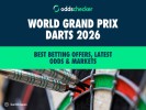 World Grand Prix Darts 2026: Best Betting Offers, Latest Odds & Markets