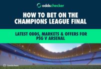 How to Bet on the Champions League Final: Latest Odds, Markets & Offers for PSG v Arsenal