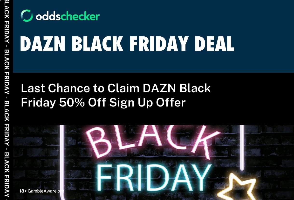 Last Chance to Claim DAZN's Black Friday Sign Up Offer
